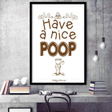 Have A Nice Poop Bathroom Humor Sign Framed Art Prints Wall Decor - Painting Prints, Framed Picture