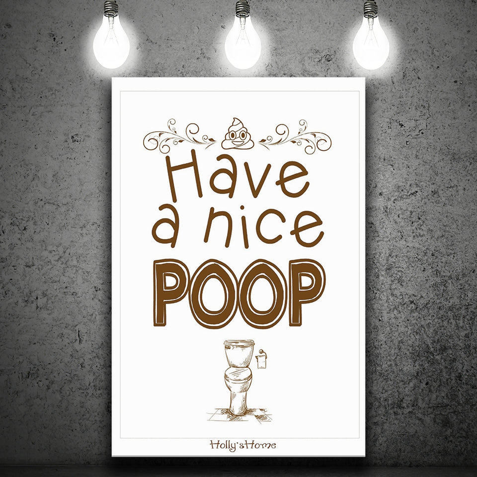 Have A Nice Poop Bathroom Humor Sign Canvas Prints Wall Art - Painting Canvas, Wall Decor, Painting Prints