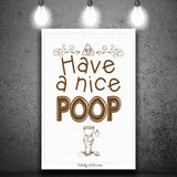 Have A Nice Poop Bathroom Humor Sign Canvas Prints Wall Art - Painting Canvas, Wall Decor, Painting Prints