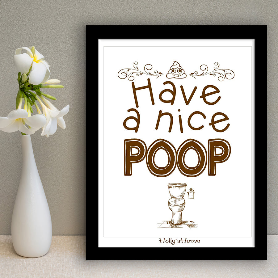 Have A Nice Poop Bathroom Humor Sign Framed Art Prints Wall Decor - Painting Prints, Framed Picture