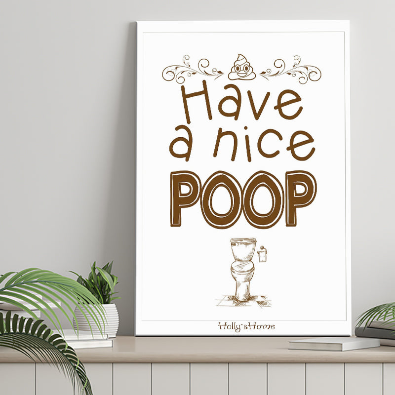 Have A Nice Poop Bathroom Humor Sign Canvas Prints Wall Art - Painting Canvas, Wall Decor, Painting Prints
