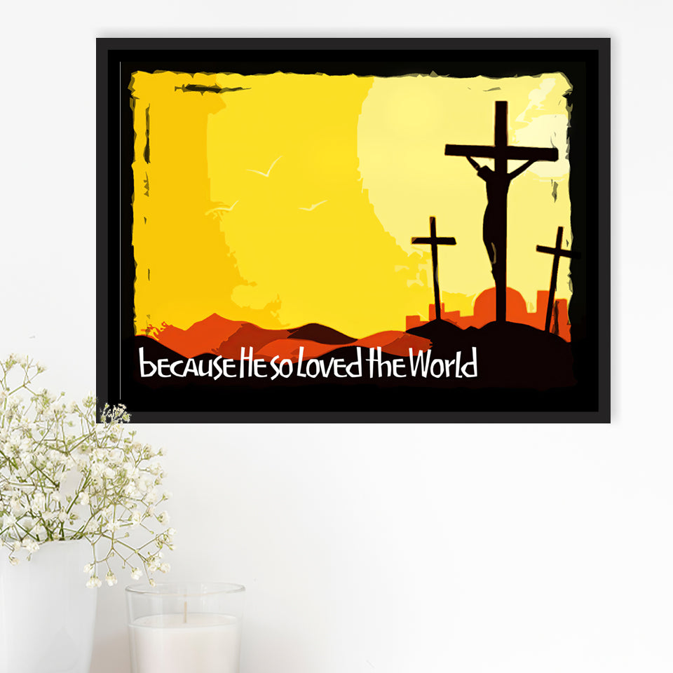 He So Loved The World Framed Canvas Prints Wall Art - Painting Canvas, Wall Decor, Canvas Art, Floating Frame