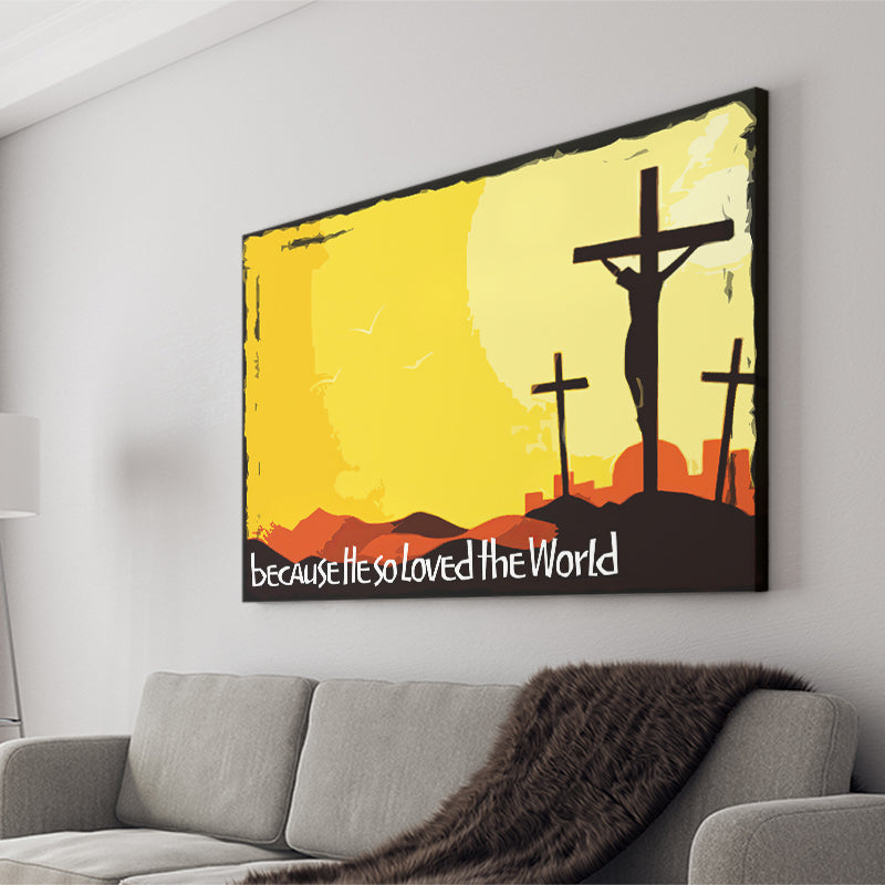 He So Loved The World Canvas Prints Wall Art - Painting Canvas, Wall Decor, Canvas Art, For Sale