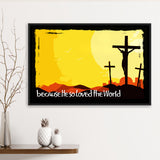 He So Loved The World Framed Canvas Prints Wall Art - Painting Canvas, Wall Decor, Canvas Art, Floating Frame