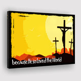 He So Loved The World Canvas Prints Wall Art - Painting Canvas, Wall Decor, Canvas Art, For Sale