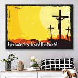 He So Loved The World Canvas Prints Wall Art - Painting Canvas, Wall Decor, Canvas Art, For Sale