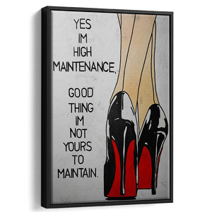High maintenance - Motivation Canvas, Canvas Wall Art, Framed Canvas, Canvas Art