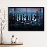 Hustle Until Your Haters Ask If Your Hiring Motivational Framed Canvas Prints Wall Art - Painting Prints, Wall Decor, Floating Frame