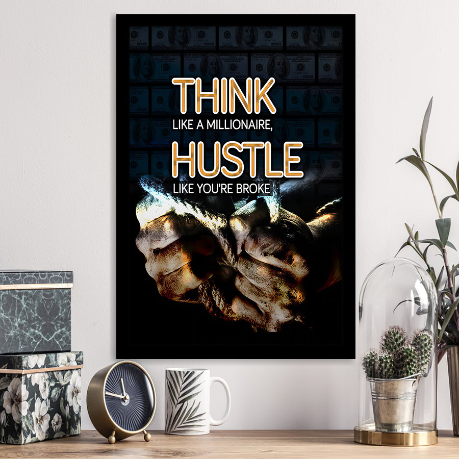 Hustle Wall Art Think Like A Millionaire Hustle Like Your Broke Framed Art Prints Wall Decor - Painting Prints, Framed Picture