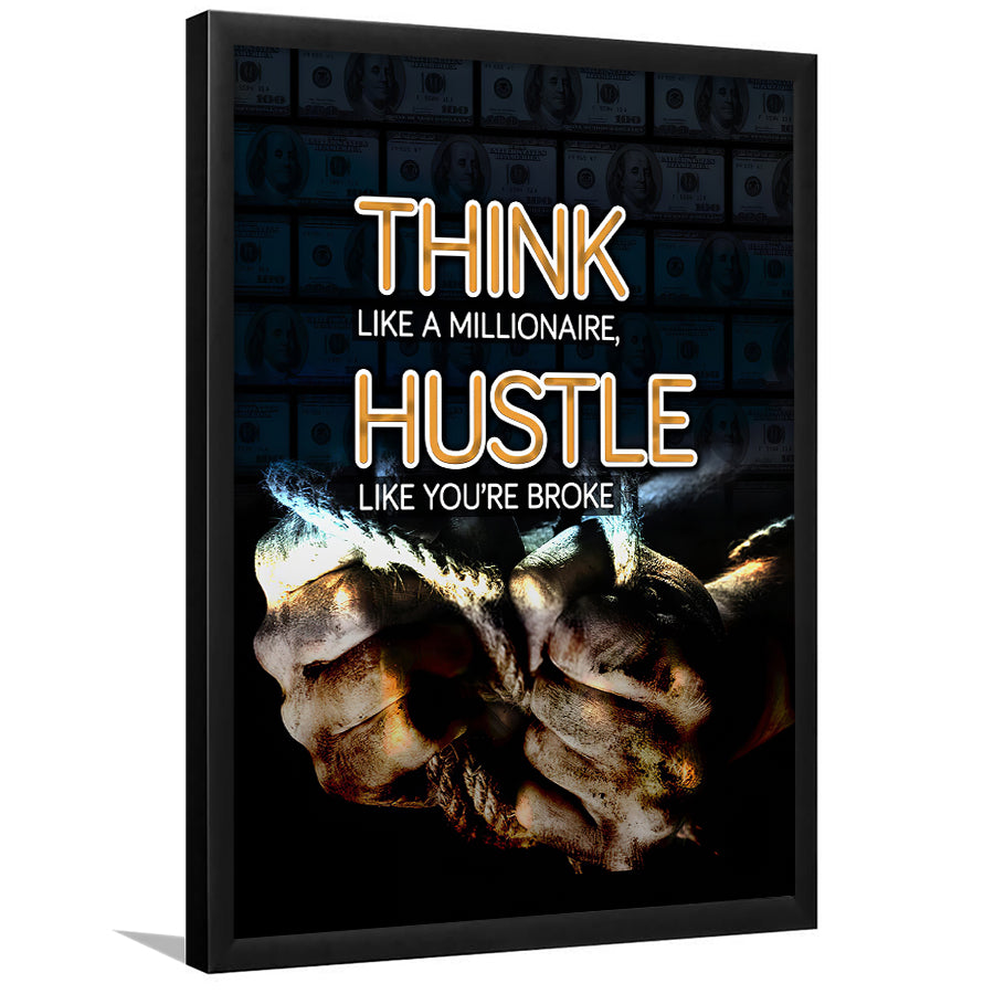 Hustle Wall Art Think Like A Millionaire Hustle Like Your Broke Framed Art Prints Wall Decor - Painting Prints, Framed Picture