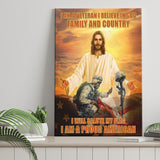 I Believe In God Family And Country I Will Salute My Flag I Am A Proud American Canvas Prints Wall Art - Painting Canvas, Wall Decor