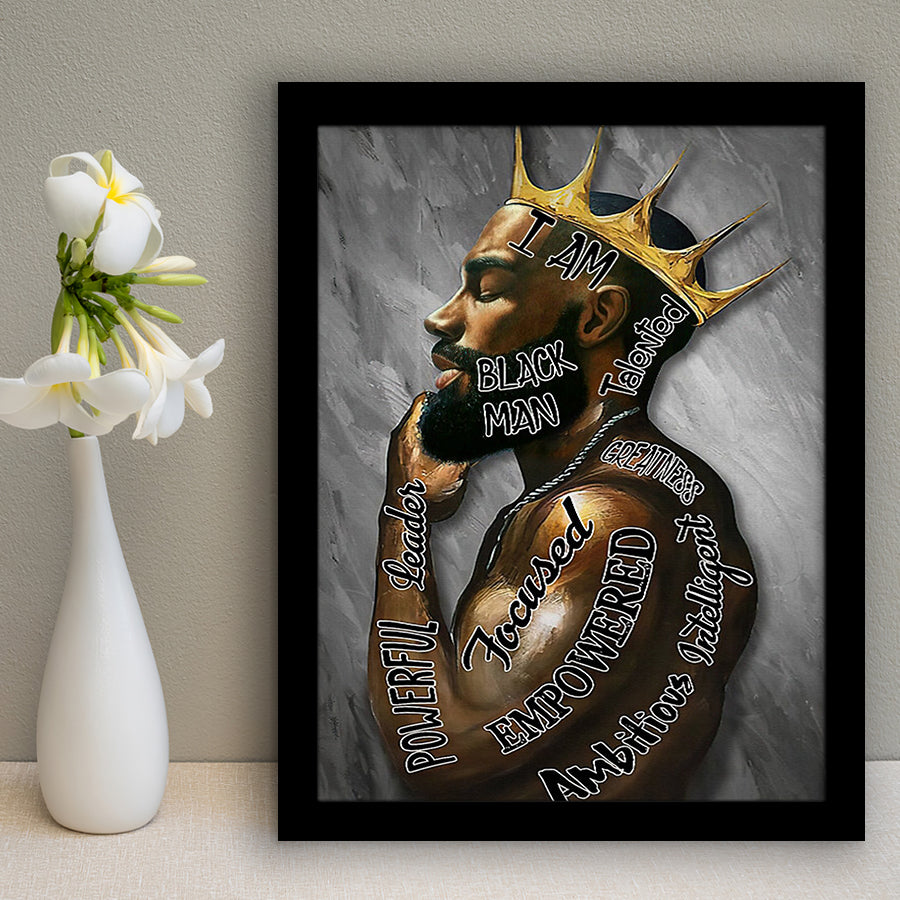 I Am Black Man Black King Framed Art Print Wall Decor - Painting Art, Framed Picture, Home Decor