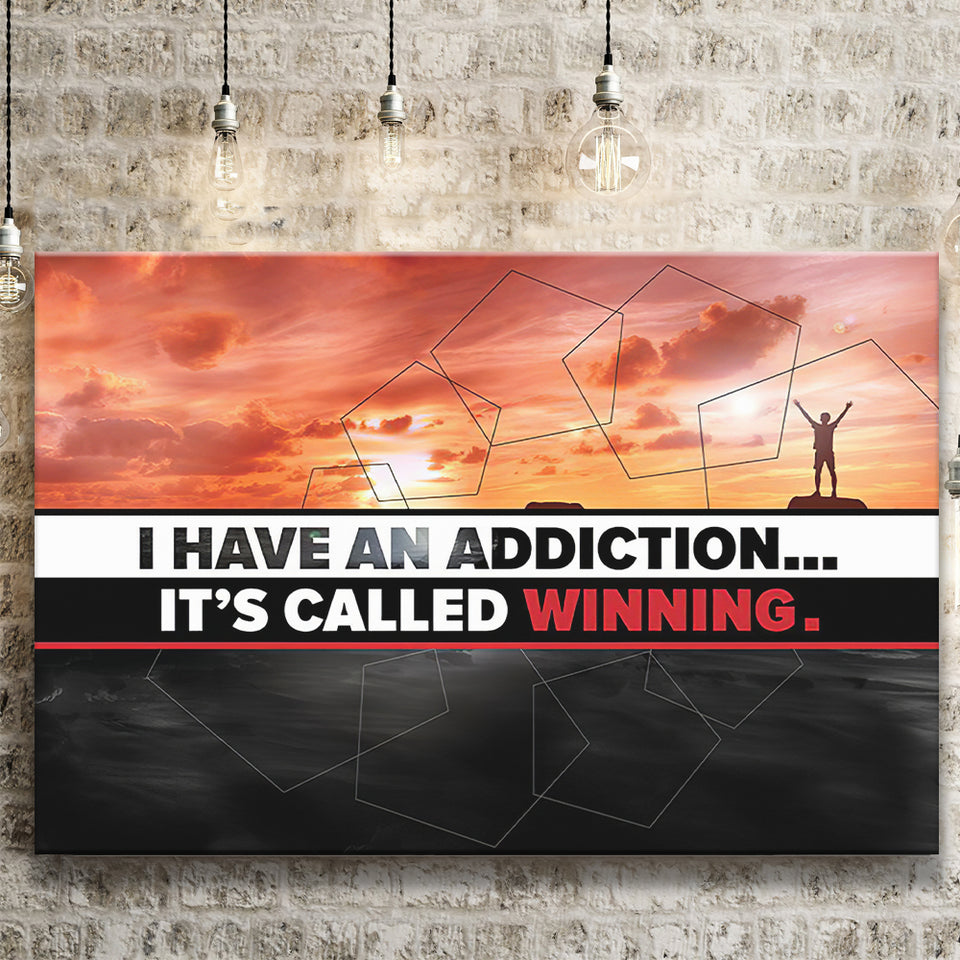 I Have An Addiction Canvas Prints Wall Art - Painting Canvas,Office Business Motivation Art, Wall Decor