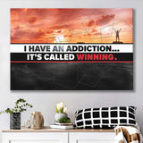 I Have An Addiction Canvas Prints Wall Art - Painting Canvas,Office Business Motivation Art, Wall Decor