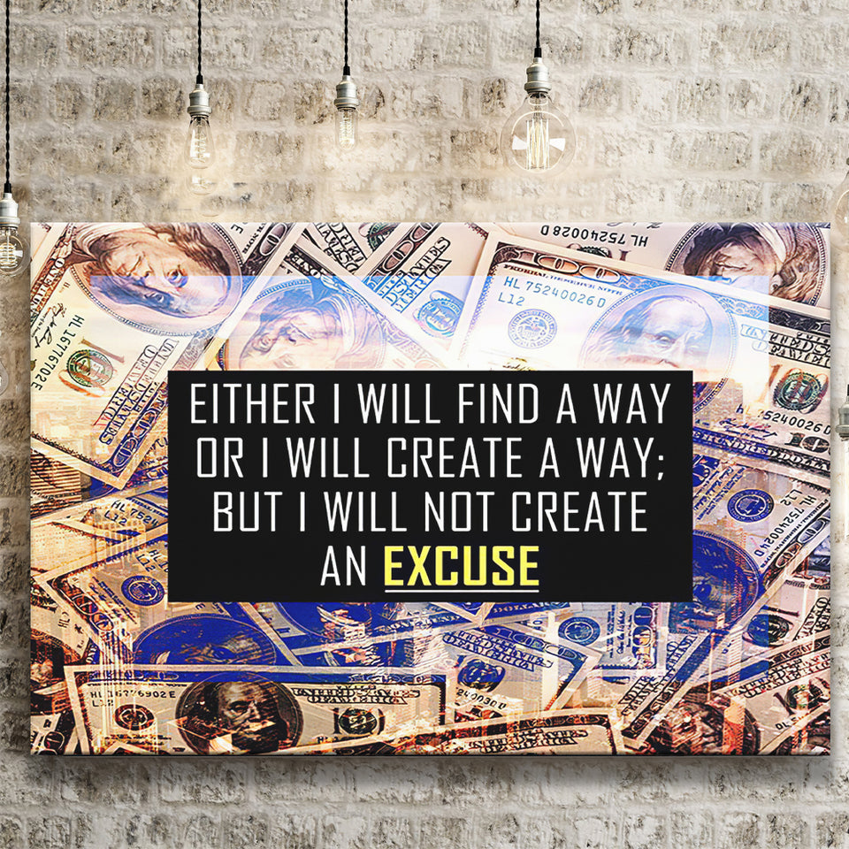 I Will Not Create An Excuse Canvas Prints Wall Art - Painting Canvas,Office Business Motivation Art, Wall Decor