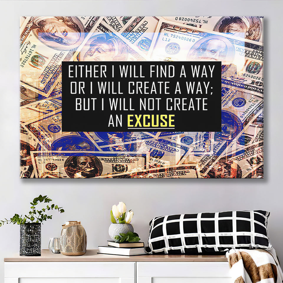 I Will Not Create An Excuse Canvas Prints Wall Art - Painting Canvas,Office Business Motivation Art, Wall Decor