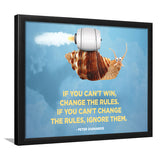 If You Can Not Win Change The Rules Motivation Art Framed Art Prints Wall Decor - Painting Prints,Wall Art, Framed Picture,For Sale