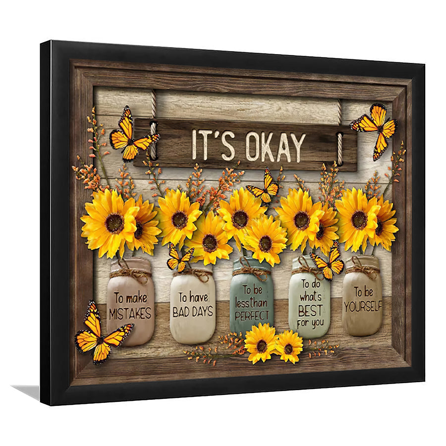 Its Okay Sunflower Framed Art Prints Wall Art Decor - Painting Prints, Framed Picture