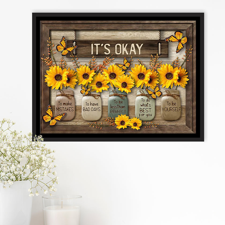 Its Okay Sunflower Framed Canvas Prints Wall Art - Painting Canvas, Floating Frame, Wall Decor