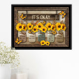 Its Okay Sunflower Framed Canvas Prints Wall Art - Painting Canvas, Floating Frame, Wall Decor