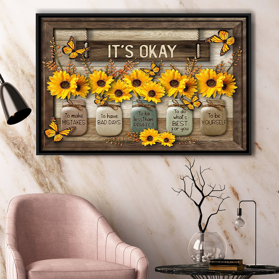 Its Okay Sunflower Framed Canvas Prints Wall Art - Painting Canvas, Floating Frame, Wall Decor