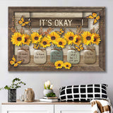 Its Okay Sunflower Canvas Prints Wall Art - Painting Canvas, Art Prints, Wall Decor