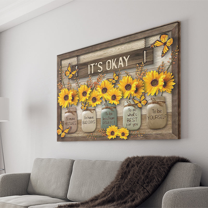 Its Okay Sunflower Canvas Prints Wall Art - Painting Canvas, Art Prints, Wall Decor