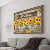 Its Okay Sunflower Canvas Prints Wall Art - Painting Canvas, Art Prints, Wall Decor
