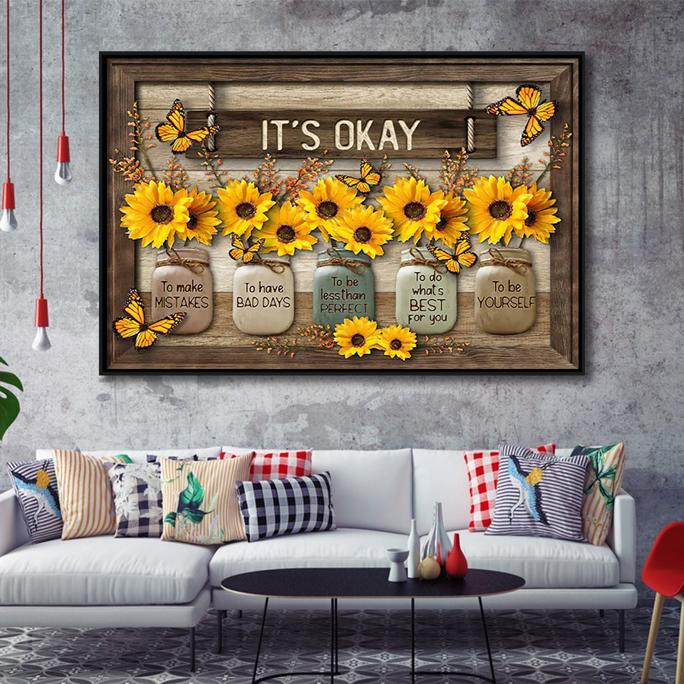 Its Okay Sunflower Framed Canvas Prints Wall Art - Painting Canvas, Floating Frame, Wall Decor