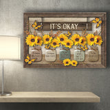 Its Okay Sunflower Canvas Prints Wall Art - Painting Canvas, Art Prints, Wall Decor