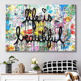 Life Is Beautiful Graffiti Art Canvas Prints Wall Art Decor - Painting Canvas, Home Decor, Art Print, Art For Sale