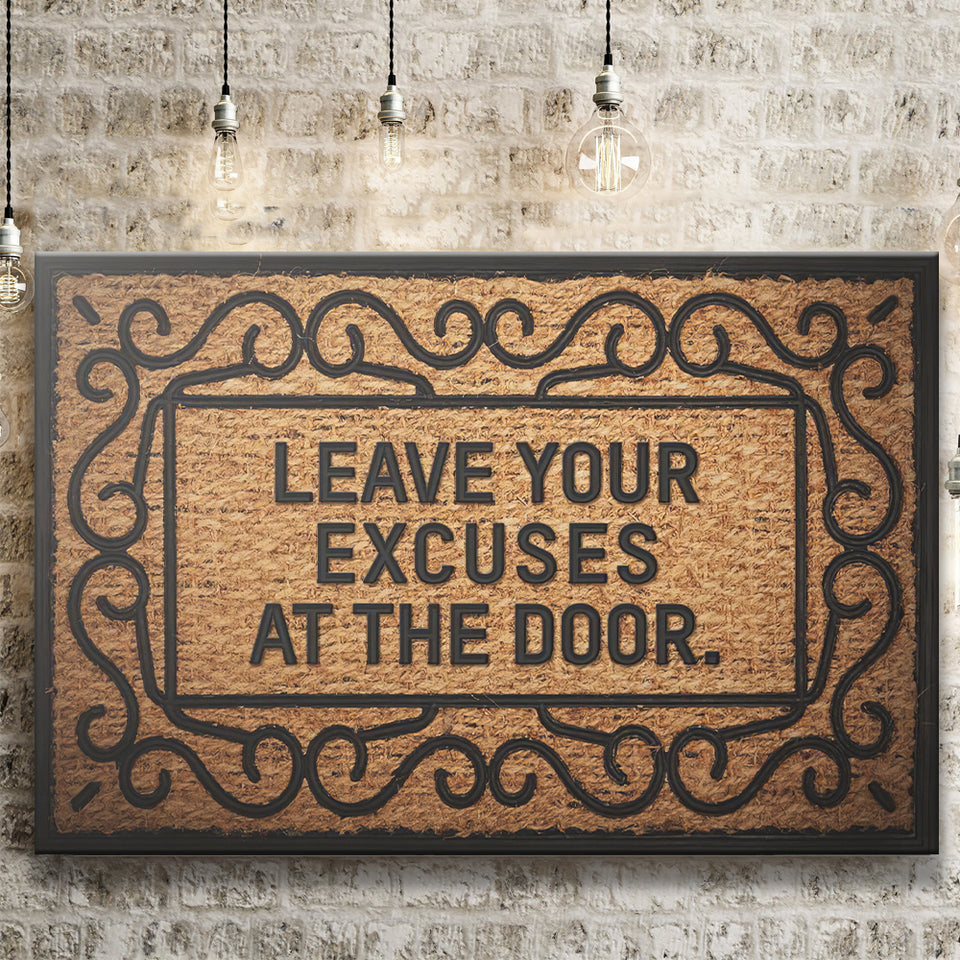 Leave Your Excuses At The Door Canvas Prints Wall Art - Painting Canvas,Office Business Motivation Art, Wall Decor