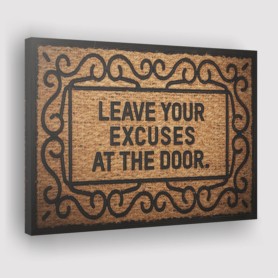 Leave Your Excuses At The Door Canvas Prints Wall Art - Painting Canvas,Office Business Motivation Art, Wall Decor
