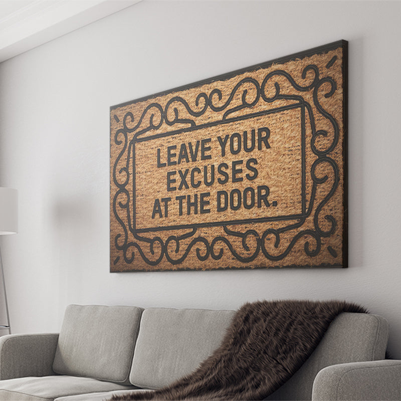 Leave Your Excuses At The Door Canvas Prints Wall Art - Painting Canvas,Office Business Motivation Art, Wall Decor