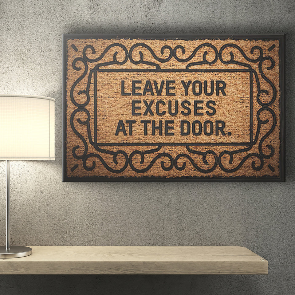 Leave Your Excuses At The Door Canvas Prints Wall Art - Painting Canvas,Office Business Motivation Art, Wall Decor