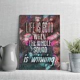 Life Is Good Motivation Art Canvas Wall Art - Canvas Prints, Painting Canvas, Canvas Art, Prints for Sale
