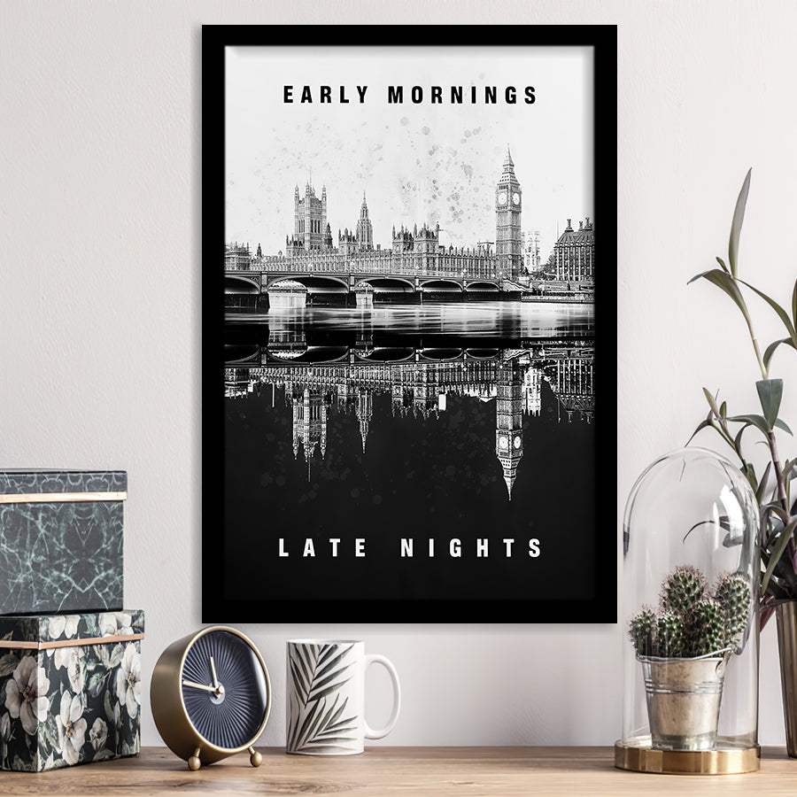 London Early Mornings Late Nights Inspirational Motivation Art Framed Art Prints Wall Decor - Painting Prints, Wall Art, Framed Picture