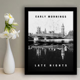 London Early Mornings Late Nights Inspirational Motivation Art Framed Art Prints Wall Decor - Painting Prints, Wall Art, Framed Picture
