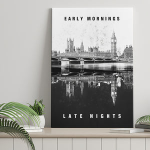 London Early Mornings Late Nights Inspirational Motivation Art Canvas Prints Wall Art - Painting Canvas, Wall Decor, Painting Prints