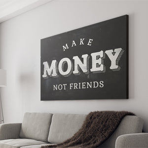 Make Money Not Friends Canvas Prints Wall Art - Painting Canvas,Office Business Motivation Art, Wall Decor
