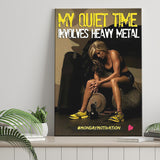 My Quiet Time Involves Heavy Metal Motivational Quote Canvas Prints Wall Art - Painting Canvas, Wall Decor, Painting Prints