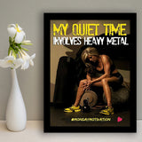 My Quiet Time Involves Heavy Metal Motivational Quote Framed Art Prints Wall Decor - Painting Prints, Framed Picture