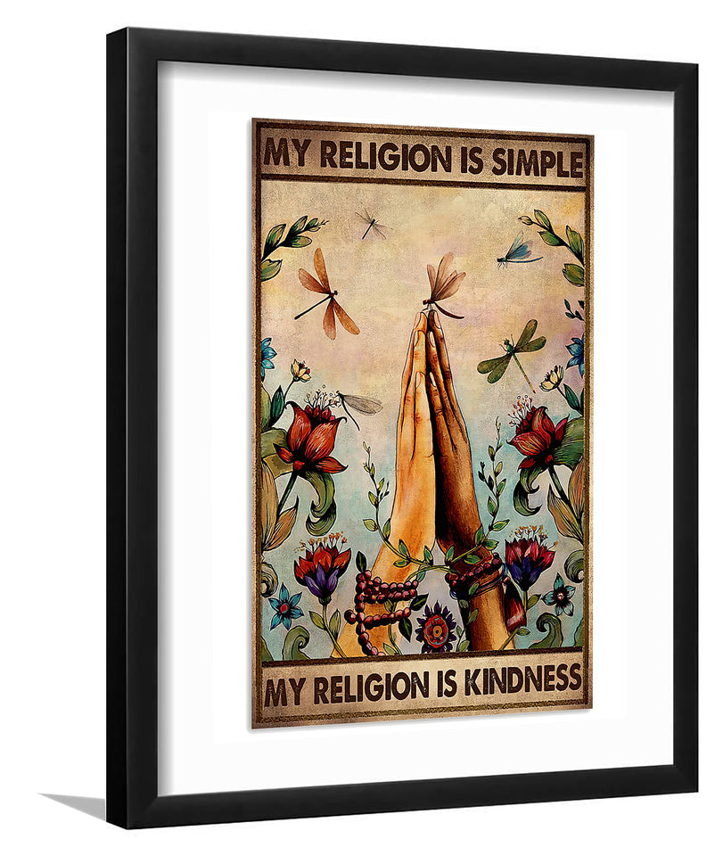 My Religion Is Simple Kindness Poster Canvas - Framed Prints, Painting Art, Art Print, Framed Art, Black Frame