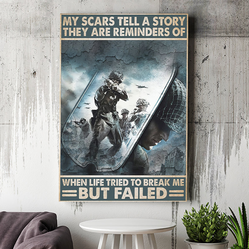 My Scars Tell A Story They Are Reminders When Life To Tried To Break Me Canvas Prints Wall Art - Painting Canvas, Wall Decor, For Sale