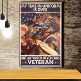 My Time In Uniform Is Over But My Watch Never Ends Canvas Prints Wall Art - Painting Canvas, Wall Decor, For Sale, Home Decor