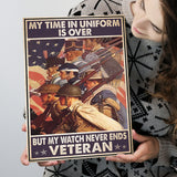 My Time In Uniform Is Over But My Watch Never Ends Canvas Prints Wall Art - Painting Canvas, Wall Decor, For Sale, Home Decor