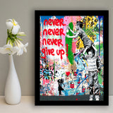 Never Never Give Up Graffiti Art Framed Art Print Wall Decor - Painting Art, Wall Art, Framed Picture, Black Frame