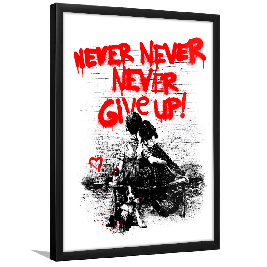 Never Give Up Graffiti Street Art Framed Art Print Wall Decor - Painting Art, Wall Art, Framed Picture, Black Frame