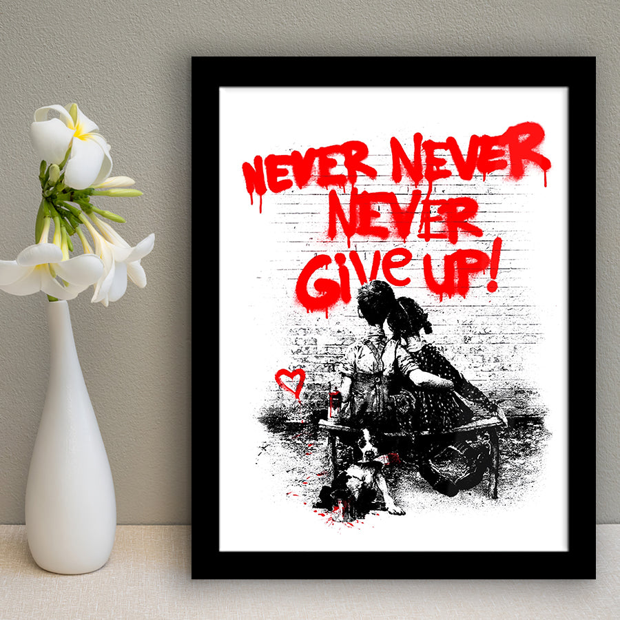 Never Give Up Graffiti Street Art Framed Art Print Wall Decor - Painting Art, Wall Art, Framed Picture, Black Frame