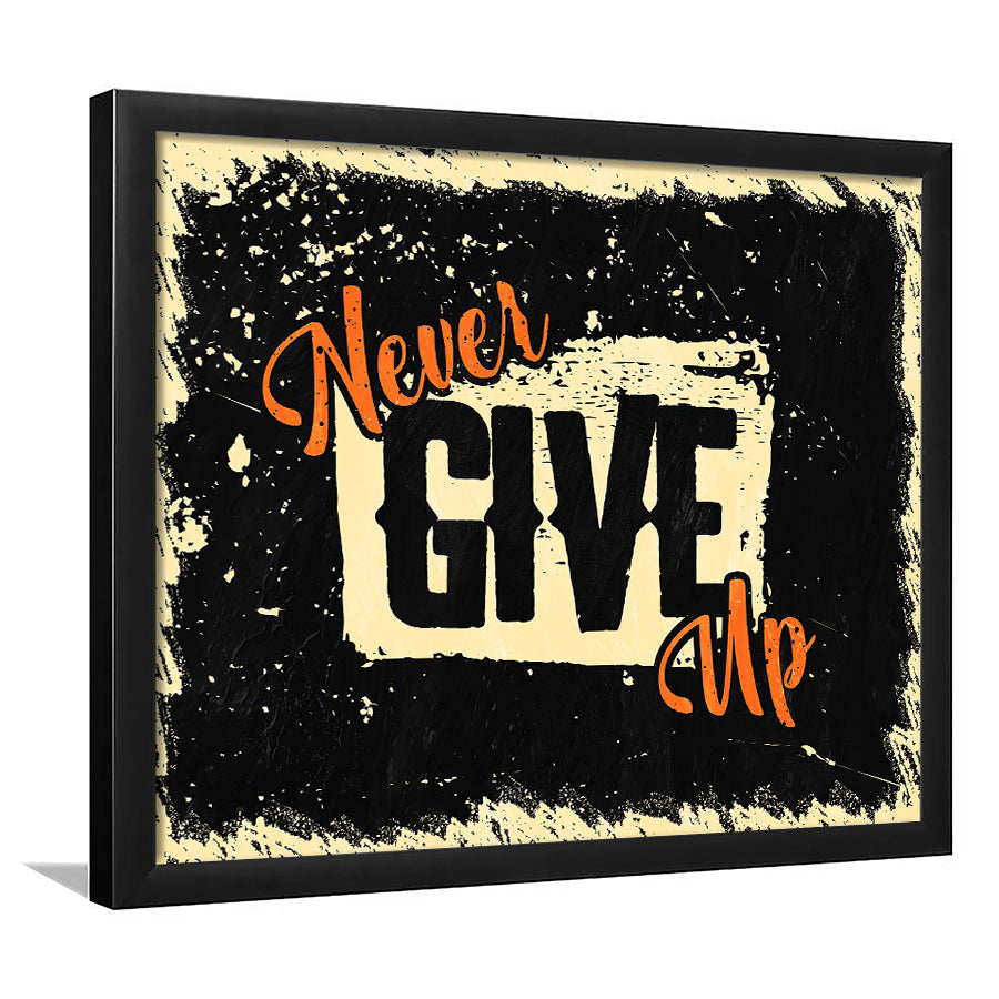 Never Give Up Motivation Painting Framed Art Prints - Framed Prints, Painting Prints, Painting Art, Print for Sale